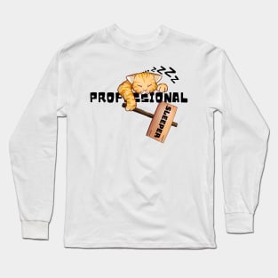 PROFESSIONAL SLEEPER. Long Sleeve T-Shirt